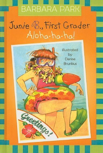 Cover for Barbara Park · Junie B., First Grader: Aloha-ha-ha! (Hardcover bog) (2007)