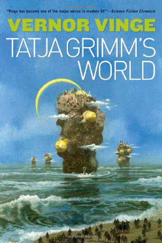 The Tatja Grimm's World - Vernor Vinge - Books - Tom Doherty Associates - 9780765308856 - January 24, 2006