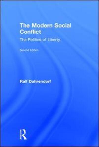 Cover for Ralf Dahrendorf · The Modern Social Conflict: The Politics of Liberty (Hardcover Book) (2007)