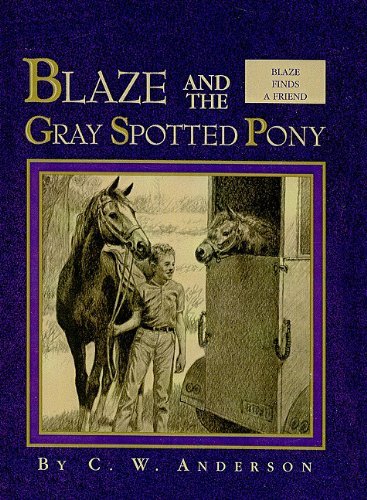Cover for C. W. Anderson · Blaze and the Gray Spotted Pony (Blaze Series) (Hardcover bog) (1997)