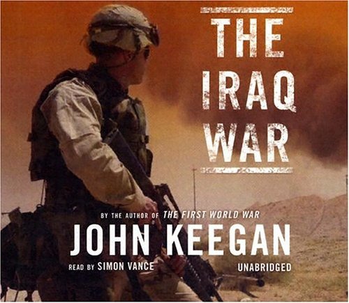 Cover for John Keegan · The Iraq War (Lydbok (CD)) [Unabridged edition] (2004)
