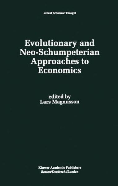 Cover for Lars Magnusson · Evolutionary and Neo-Schumpeterian Approaches to Economics - Recent Economic Thought (Hardcover Book) [1994 edition] (1994)