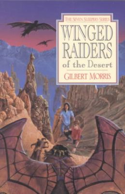 Winged Raiders of the Desert - The seven sleepers series - Gilbert Morris - Książki - Moody Press,U.S. - 9780802436856 - 1 października 1995