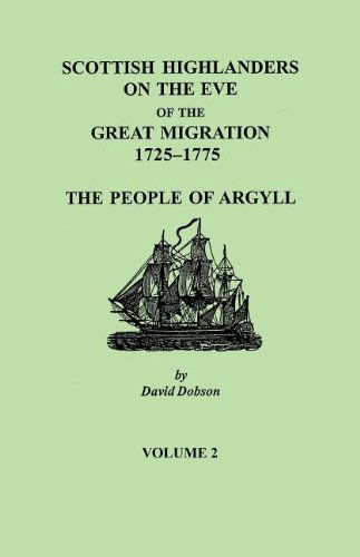 Cover for David Dobson · Scottish Highlanders on the Eve of the Great Migration, 1725-1775: the People of Argyll. Volume 2 (Paperback Book) (2012)