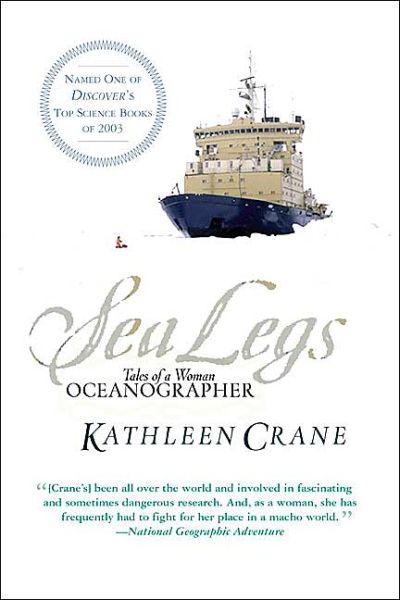 Cover for Kathleen Crane · Sea Legs: Tales of a Woman Oceanographer (Paperback Book) [New edition] (2004)