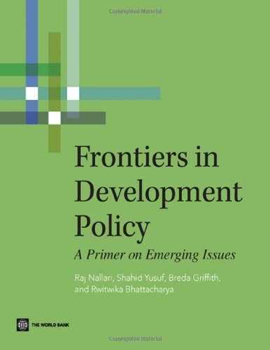 Frontiers in Development Policy: a Primer on Emerging Issues - Rwitwika Bhattacharya - Bücher - World Bank Publications - 9780821387856 - 16. September 2011