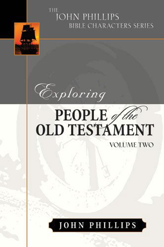 Cover for Phillips, John (Emeritus Professor London Metropolitan University) · Exploring People of the Old Testament, Volume 2 - John Phillips Bible Characters (Hardcover Book) (2006)