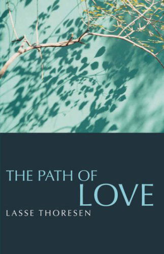 Cover for Lasse Thoresen · The Path of Love (Pocketbok) (2004)