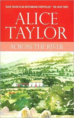 Cover for Alice Taylor · Across the River (Pocketbok) (2006)