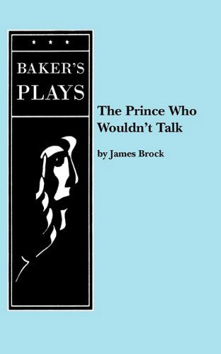 Cover for James Brock · The Prince Who Wouldn't Talk (Paperback Book) (2010)