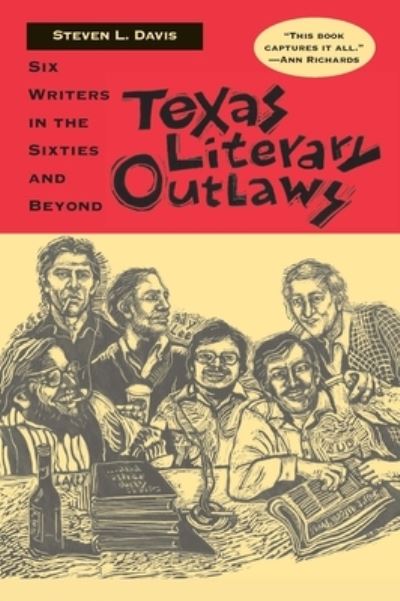 Cover for Steven L. Davis · Texas literary outlaws (Book) (2004)