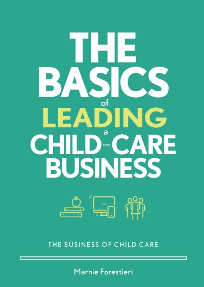 Cover for Marnie Forestieri · The Basics of Leading a Child-Care Business (Paperback Book) (2021)