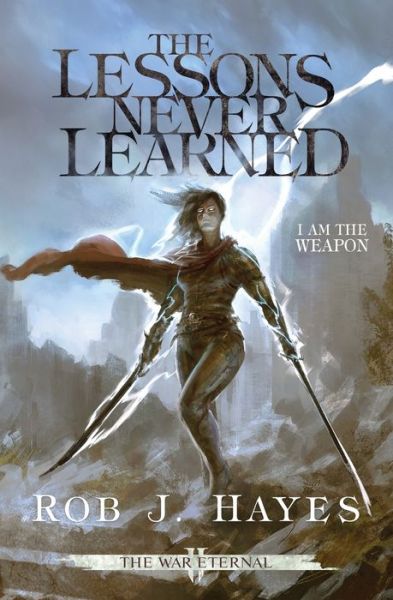 Cover for Rob J Hayes · The Lessons Never Learned - War Eternal (Pocketbok) (2020)