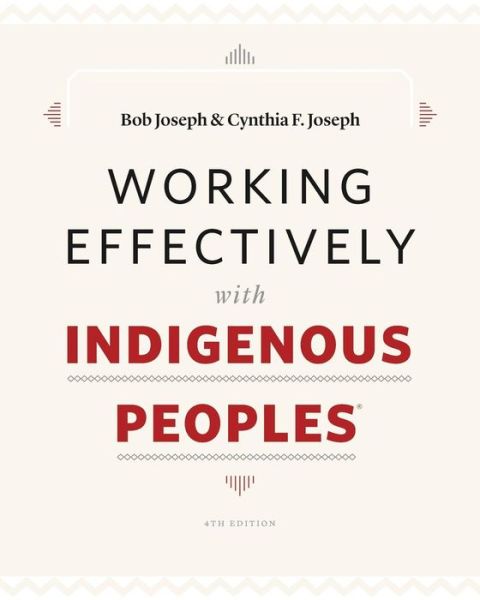 Cover for Bob Joseph · Working Effectively with Indigenous Peoples (R) (Paperback Book) [4th edition] (2017)