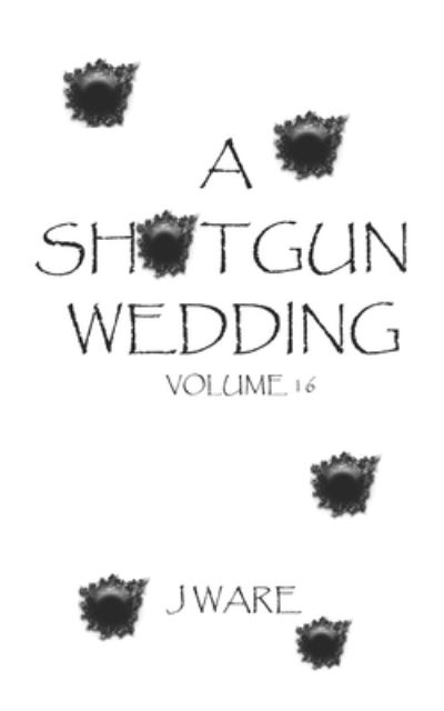 Cover for J Ware · A Shotgun Wedding (Paperback Book) (2014)