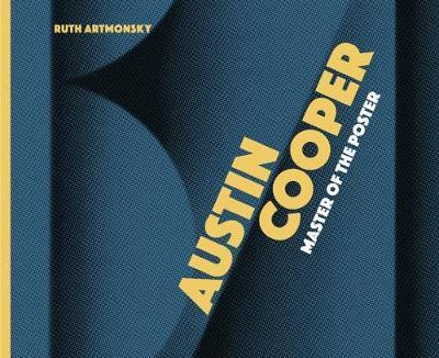 Cover for Ruth Artmonsky · Austin Cooper, Master of the Poster (Taschenbuch) (2018)