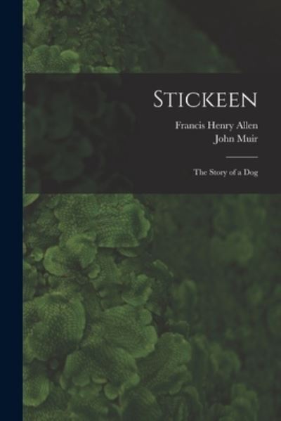 Cover for Francis Henry Allen · Stickeen (Book) (2022)