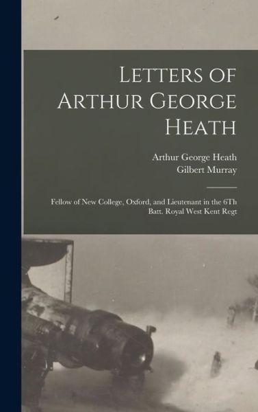 Cover for Gilbert Murray · Letters of Arthur George Heath (Book) (2022)