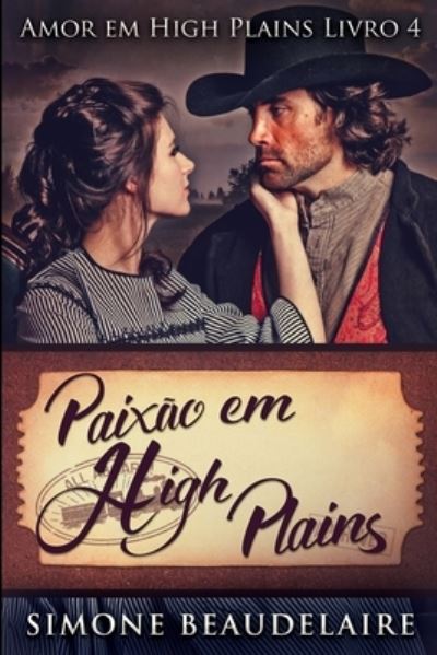 Cover for Simone Beaudelaire · Paixao em High Plains (Amor em High Plains Livro 4) (Paperback Book) (2021)