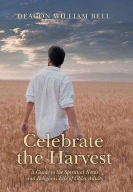 Cover for Deacon William Bell · Celebrate the Harvest (Hardcover bog) (2022)