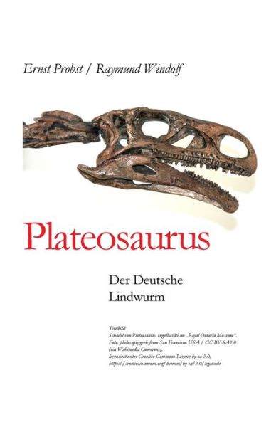 Cover for Raymund Windolf · Plateosaurus: Der Deutsche Lindwurm - Bucher Und Taschenbucher Von Ernst Probst UEber Dinosaurier (Paperback Book) (2019)