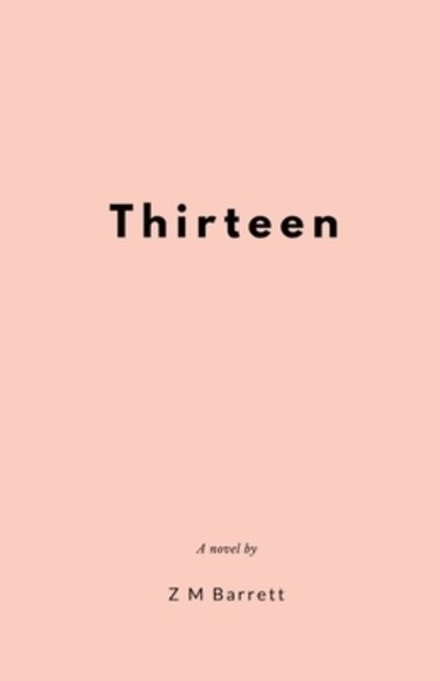 Cover for Z M Barrett · Thirteen (Taschenbuch) (2020)