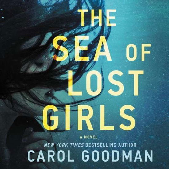 The Sea of Lost Girls - Carol Goodman - Musiikki - HarperCollins B and Blackstone Publishin - 9781094115856 - tiistai 3. maaliskuuta 2020