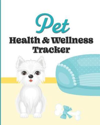 Cover for Larkspur &amp; Tea Publishing · Pet Health &amp; Wellness Tracker (Paperback Book) (2019)