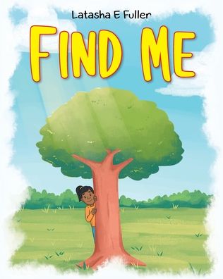 Cover for Latasha E Fuller · Find Me (Paperback Book) (2021)