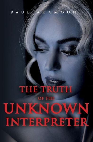 Cover for Paul Aramouni · The Truth of The Unknown Interpreter (Hardcover Book) (2020)