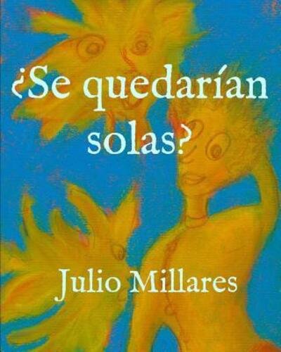 Cover for Julio Millares · ?Se quedarian solas? (Pocketbok) (2019)