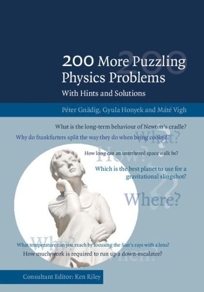 Cover for Gnadig, Peter (Eotvos Lorand University, Budapest) · 200 More Puzzling Physics Problems: With Hints and Solutions (Innbunden bok) (2016)