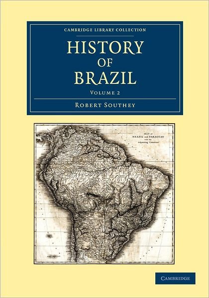 Cover for Robert Southey · History of Brazil - Cambridge Library Collection - Latin American Studies (Pocketbok) (2012)
