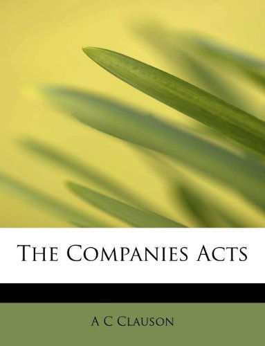 Cover for A C Clauson · The Companies Acts (Taschenbuch) (2009)