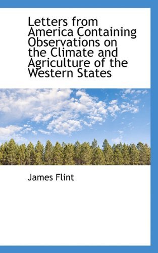 Cover for James Flint · Letters from America Containing Observations on the Climate and Agriculture of the Western States (Paperback Book) (2009)