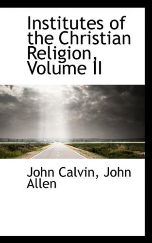 Cover for John Allen · Institutes of the Christian Religion, Volume II (Pocketbok) (2009)