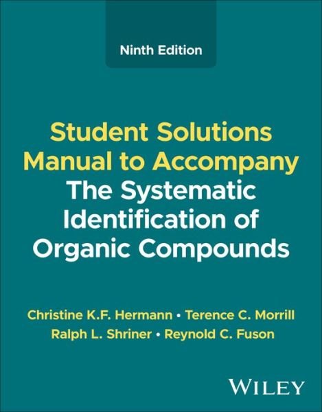 Cover for Hermann, Christine K. F. (Radford University, Radford, VA) · The Systematic Identification of Organic Compounds, Student Solutions Manual (Paperback Bog) (2023)