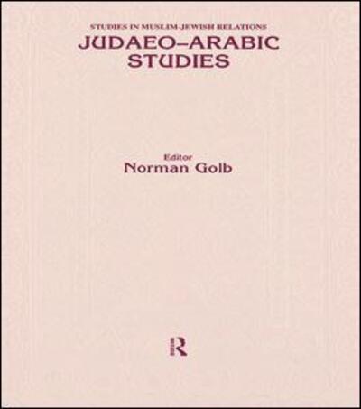 Judaeo Arabic Studies - Norman Golb - Książki - Taylor & Francis Ltd - 9781138992856 - 28 lipca 2016