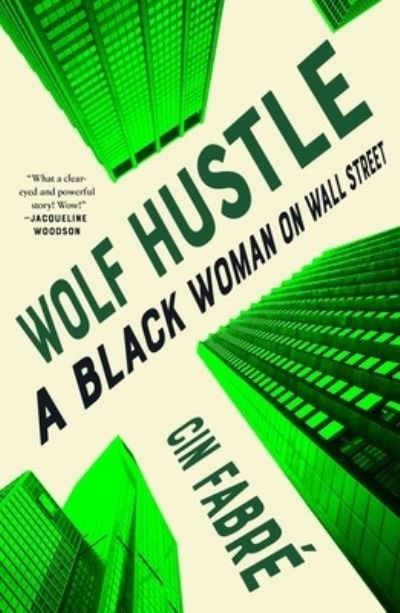 Cover for Cin Fabre · Wolf Hustle: A Black Woman on Wall Street (Hardcover Book) (2022)