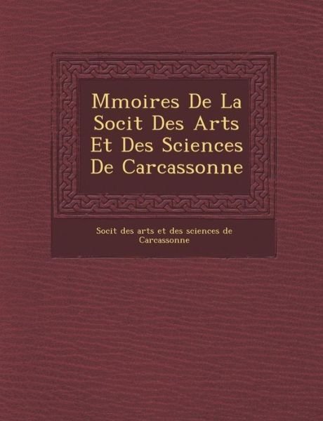Cover for Soci T · M Moires De La Soci T Des Arts et Des Sciences De Carcassonne (Paperback Book) (2012)