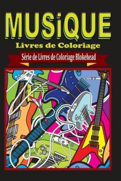 Cover for Le Blokehead · Musique Livres De Coloriage (Pocketbok) (2020)