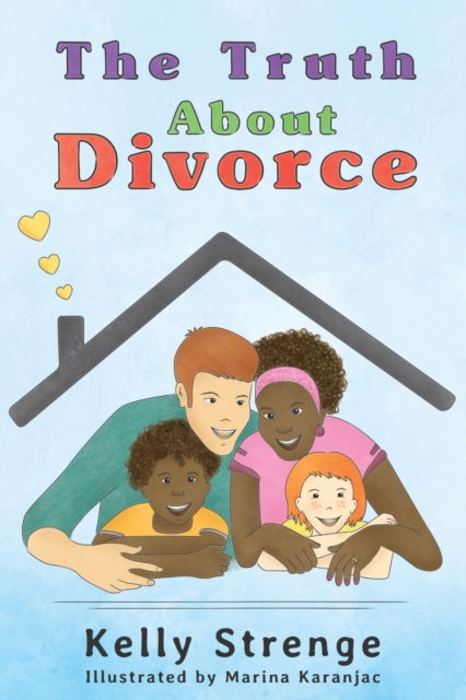 Cover for Kelly Strenge · The Truth About Divorce (Paperback Book) (2016)
