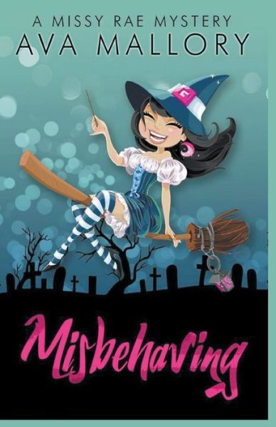 Misbehaving - Ava Mallory - Books - Draft2digital - 9781393674856 - September 1, 2016