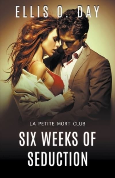 Cover for Ellis O Day · Six Weeks of Seduction (Paperback Book) (2018)