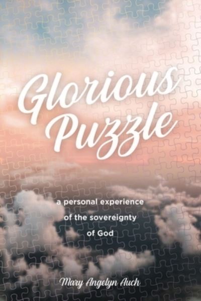 Mary Auch · Glorious Puzzle (Paperback Book) (2019)