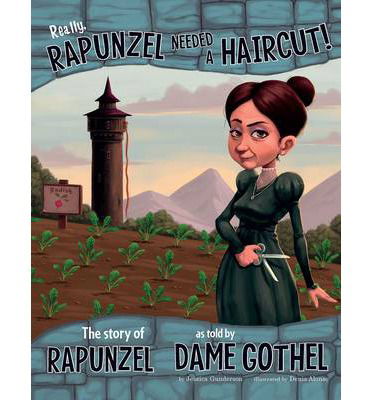 Really, Rapunzel Needed a Haircut!: The Story of Rapunzel as Told by Dame Gothel - The Other Side of the Story - Jessica Gunderson - Libros - Pearson Education Limited - 9781406279856 - 5 de junio de 2014