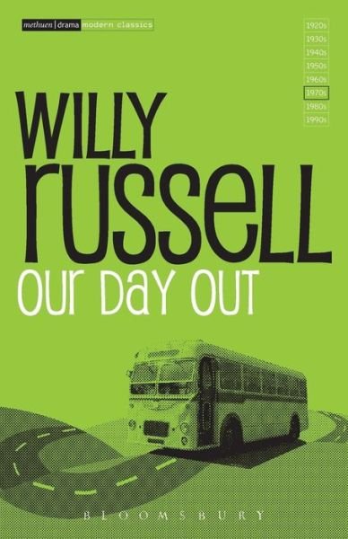 Cover for Willy Russell · Our Day Out: Improving Standards in English through Drama at Key Stage 3 and GCSE - Critical Scripts (Pocketbok) [Music edition] (2011)