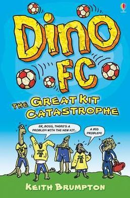 Cover for Keith Brumpton · The Great Kit Catastrophe - Dino FC (Paperback Book) (2010)