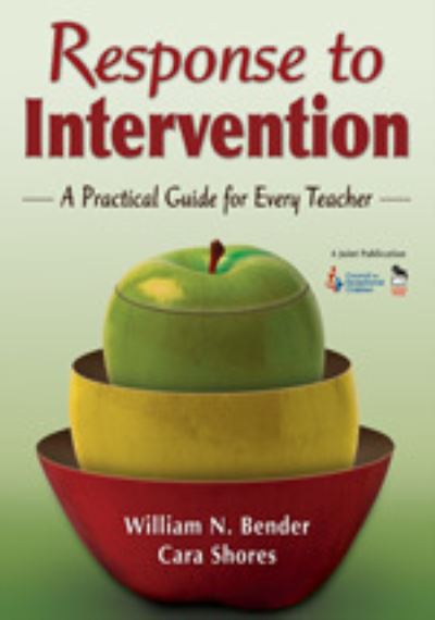 Response to Intervention: A Practical Guide for Every Teacher - William N. Bender - Books - SAGE Publications Inc - 9781412953856 - June 13, 2007