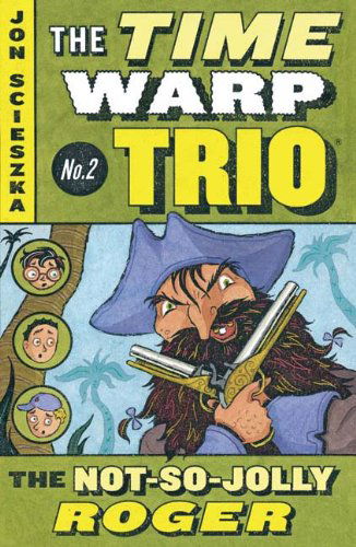 Cover for Jon Scieszka · The Not-so-jolly Roger (Turtleback School &amp; Library Binding Edition) (Time Warp Trio (Harper Pb)) (Innbunden bok) (2004)